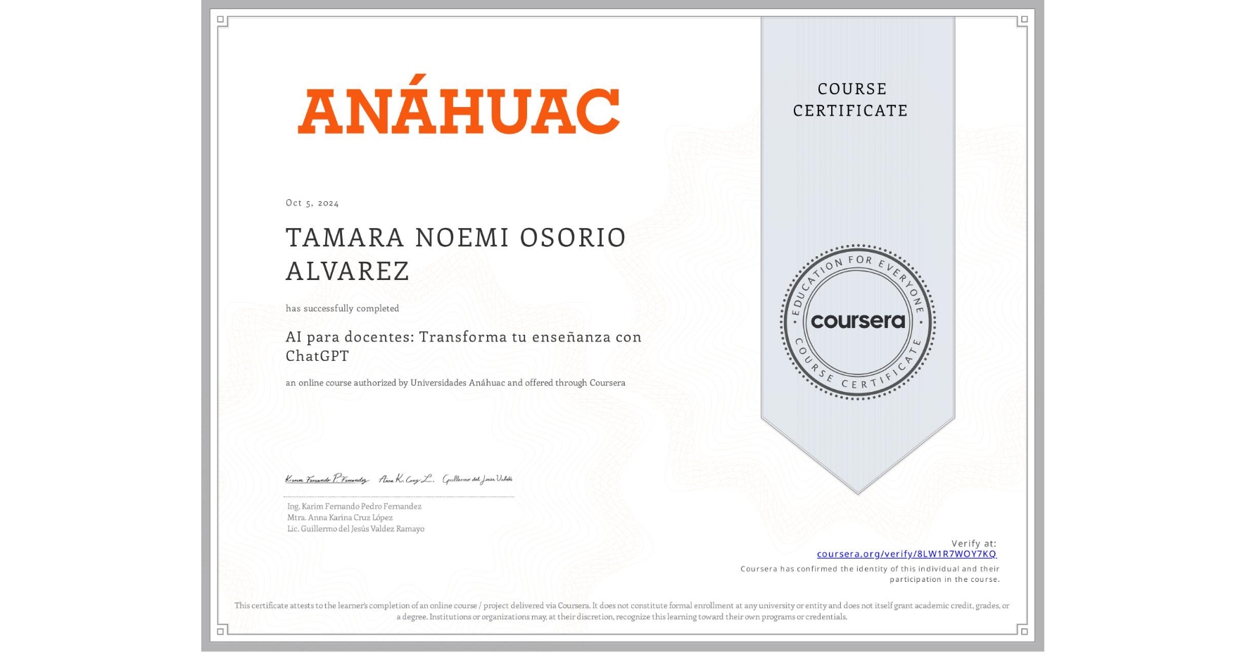View certificate for TAMARA NOEMI OSORIO ALVAREZ, AI para docentes: Transforma tu enseñanza con ChatGPT, an online non-credit course authorized by Universidades Anáhuac and offered through Coursera
