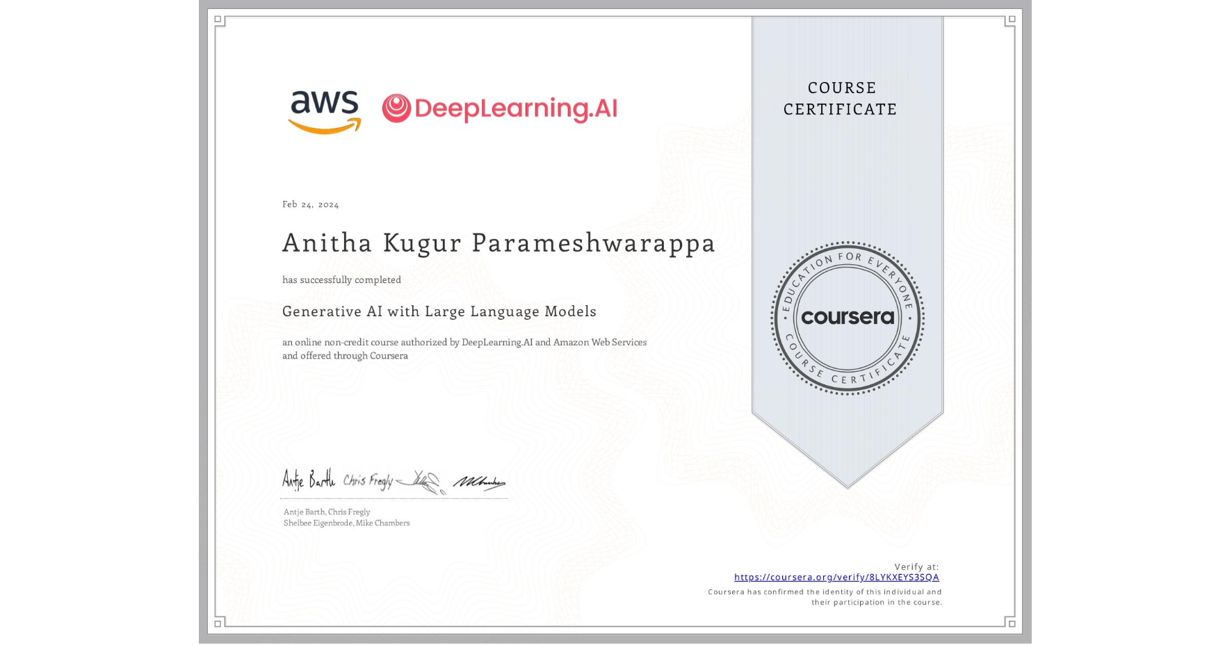 View certificate for Anitha Kugur Parameshwarappa, Generative AI with Large Language Models, an online non-credit course authorized by DeepLearning.AI & Amazon Web Services and offered through Coursera