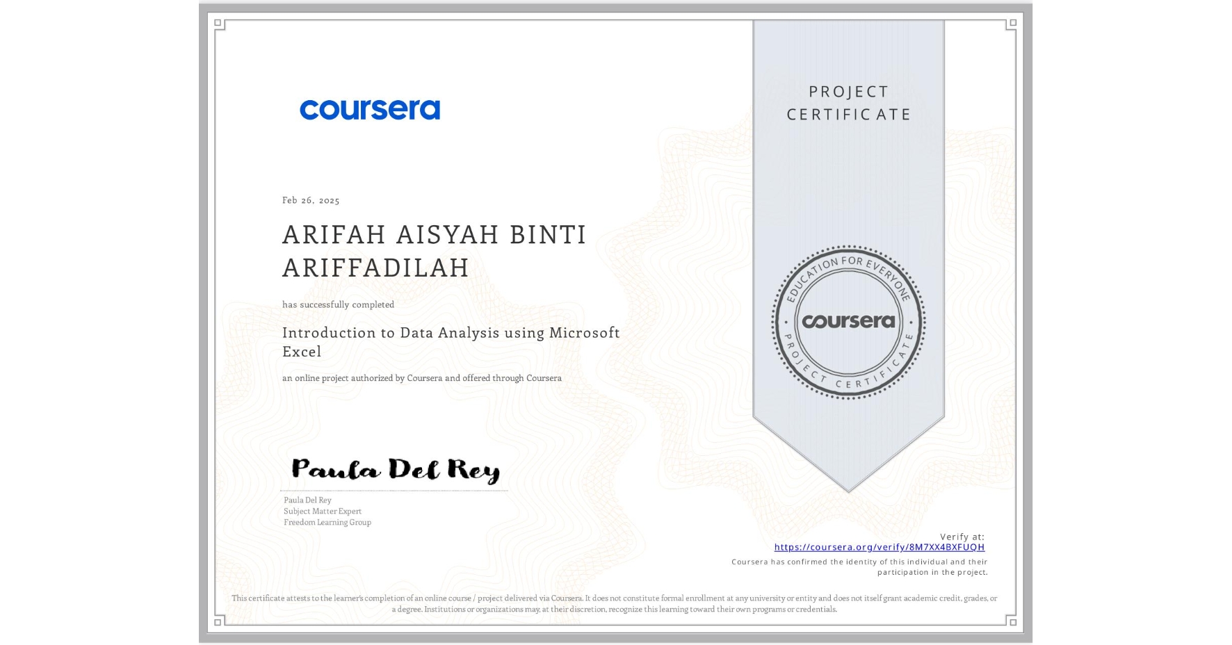 View certificate for ARIFAH AISYAH BINTI ARIFFADILAH  , Introduction to Data Analysis using Microsoft Excel, an online non-credit course authorized by Coursera and offered through Coursera