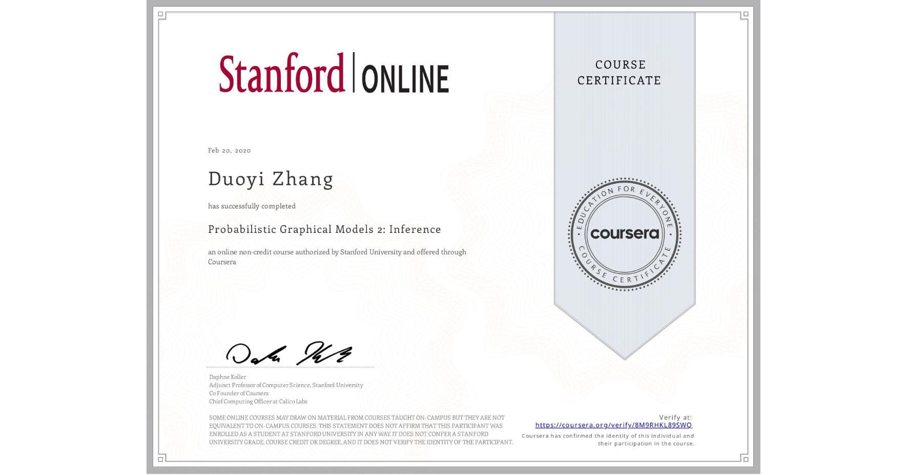 View certificate for Duoyi Zhang, Probabilistic Graphical Models 2: Inference, an online non-credit course authorized by Stanford University and offered through Coursera