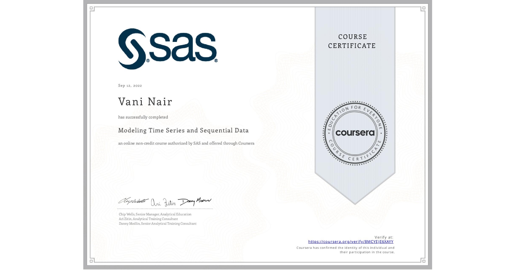 View certificate for Vani Nair, Modeling Time Series and Sequential Data, an online non-credit course authorized by SAS and offered through Coursera