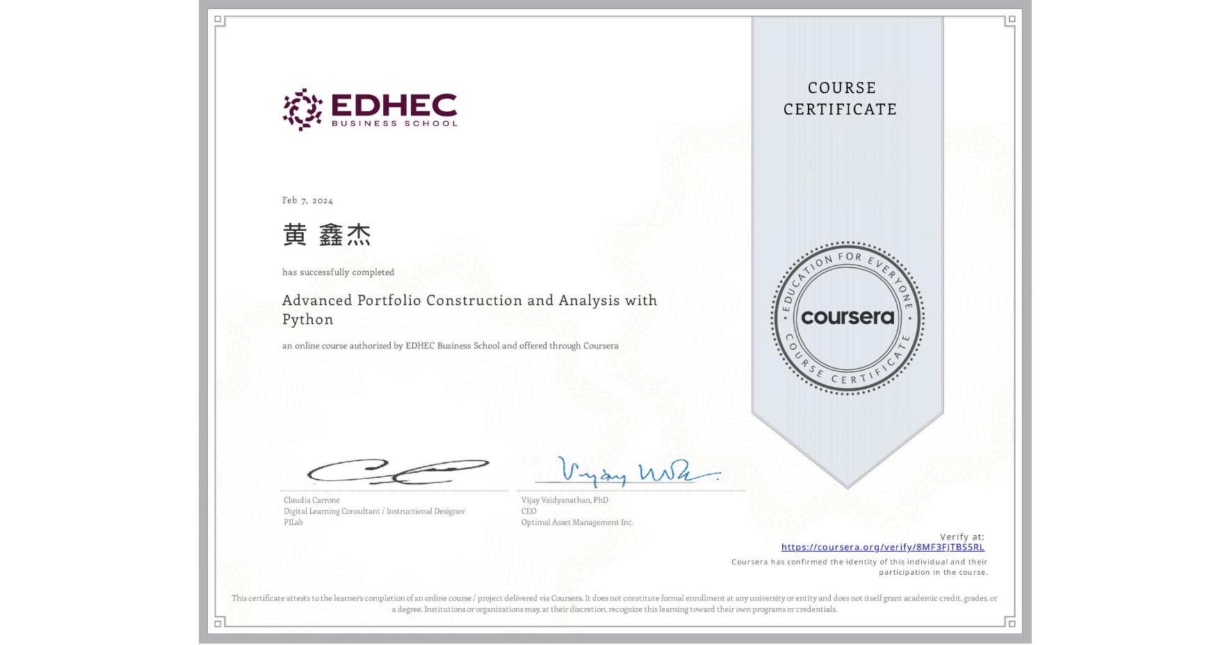 View certificate for 黄 鑫杰, Advanced Portfolio Construction and Analysis with Python, an online non-credit course authorized by EDHEC Business School and offered through Coursera