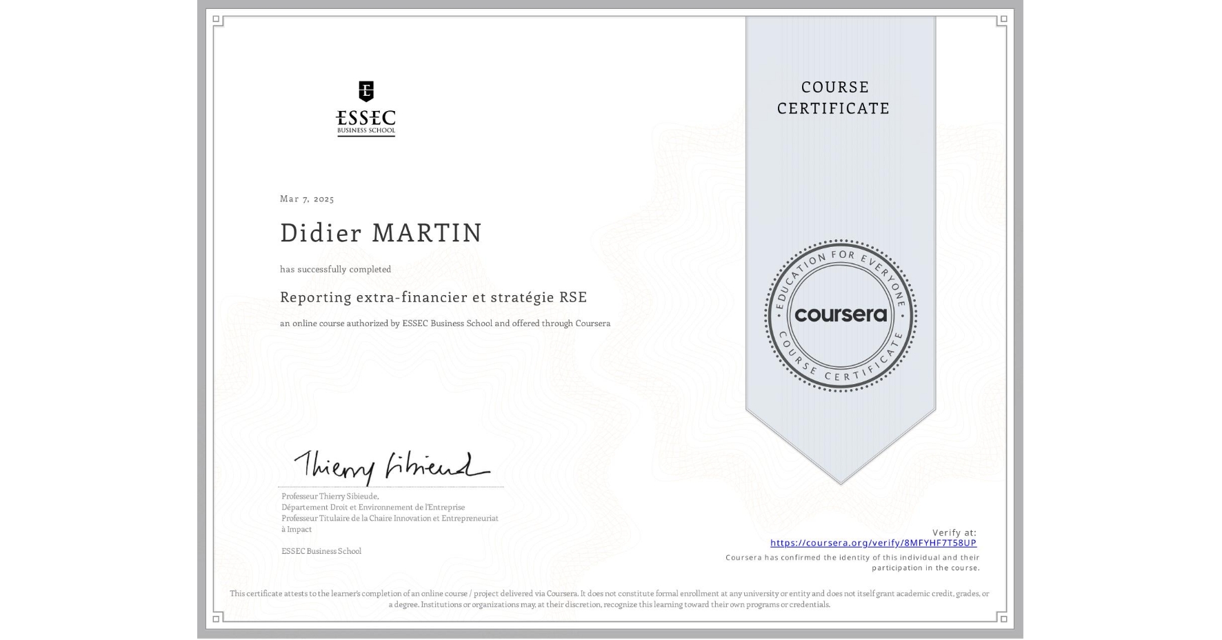 View certificate for Didier MARTIN, Reporting extra-financier et stratégie RSE, an online non-credit course authorized by ESSEC Business School and offered through Coursera
