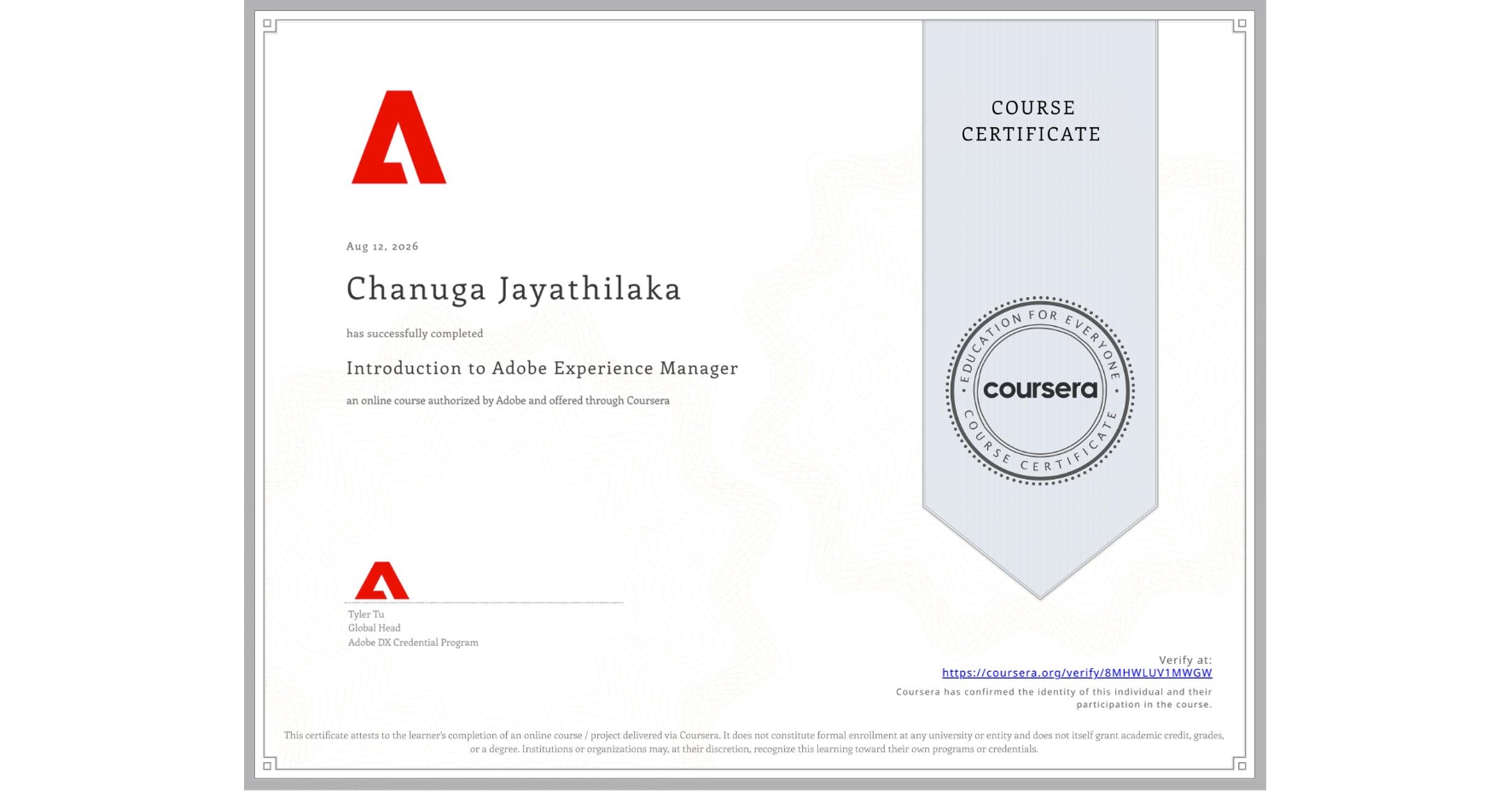 View certificate for Chanuga Jayathilaka, Introduction to Adobe Experience Manager, an online non-credit course authorized by Adobe and offered through Coursera