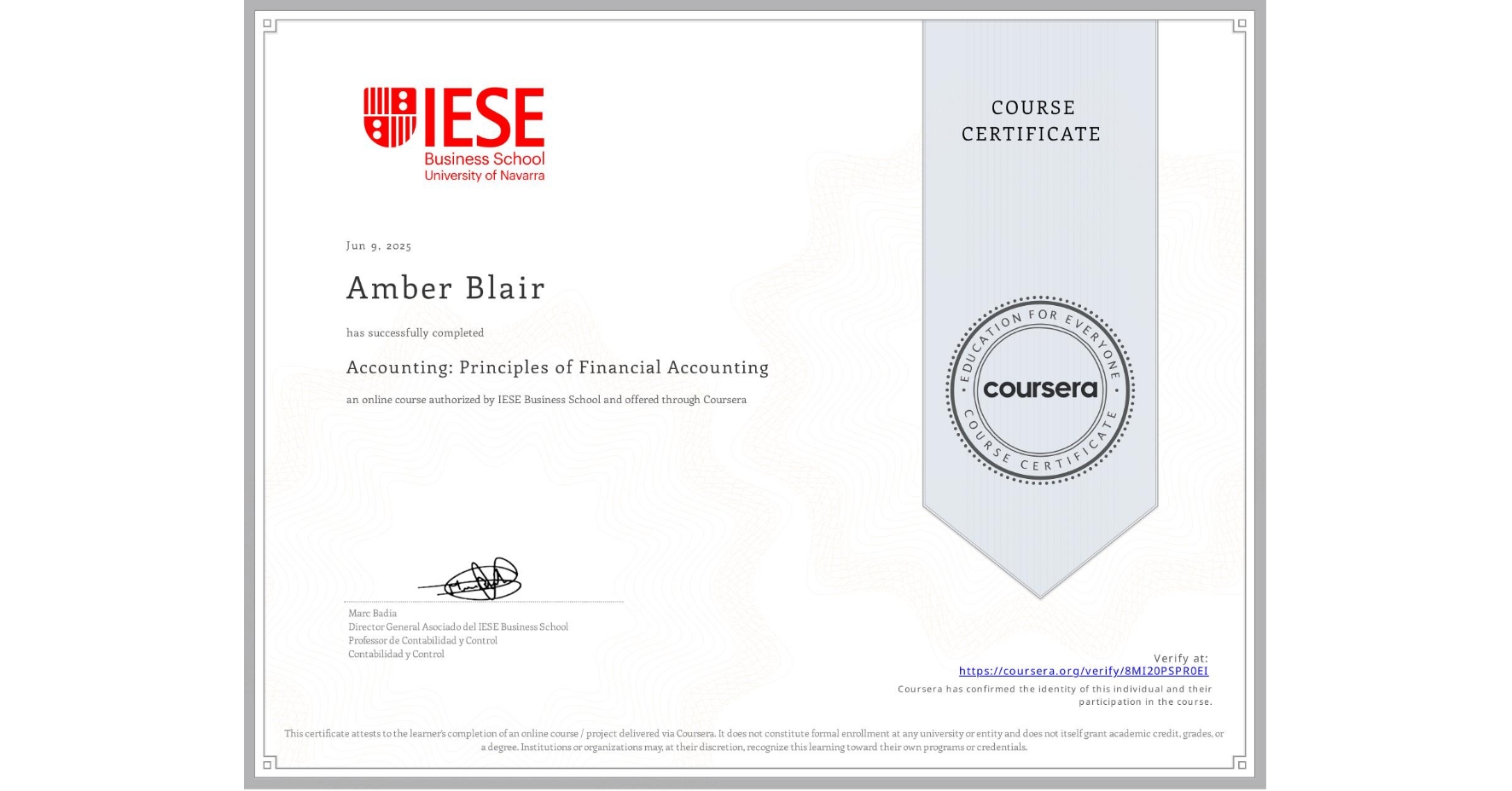 View certificate for Amber Blair, Accounting: Principles of Financial Accounting, an online non-credit course authorized by IESE Business School and offered through Coursera