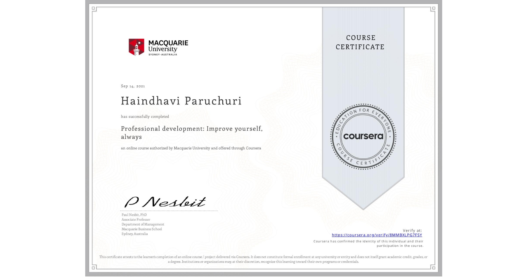 View certificate for Haindhavi Paruchuri, Professional development: Improve yourself, always, an online non-credit course authorized by Macquarie University and offered through Coursera