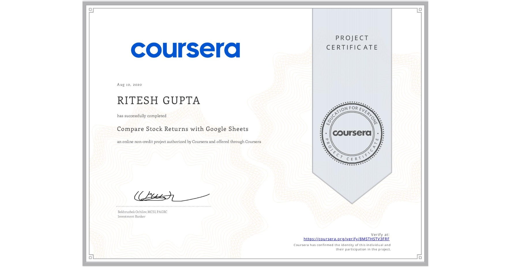 View certificate for RITESH GUPTA, Compare Stock Returns with Google Sheets, an online non-credit course authorized by Coursera and offered through Coursera