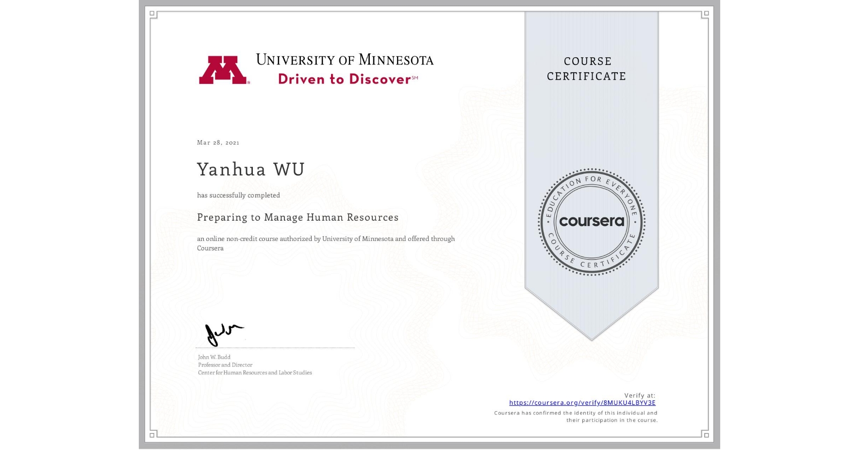View certificate for Yanhua WU, Preparing to Manage Human Resources, an online non-credit course authorized by University of Minnesota and offered through Coursera