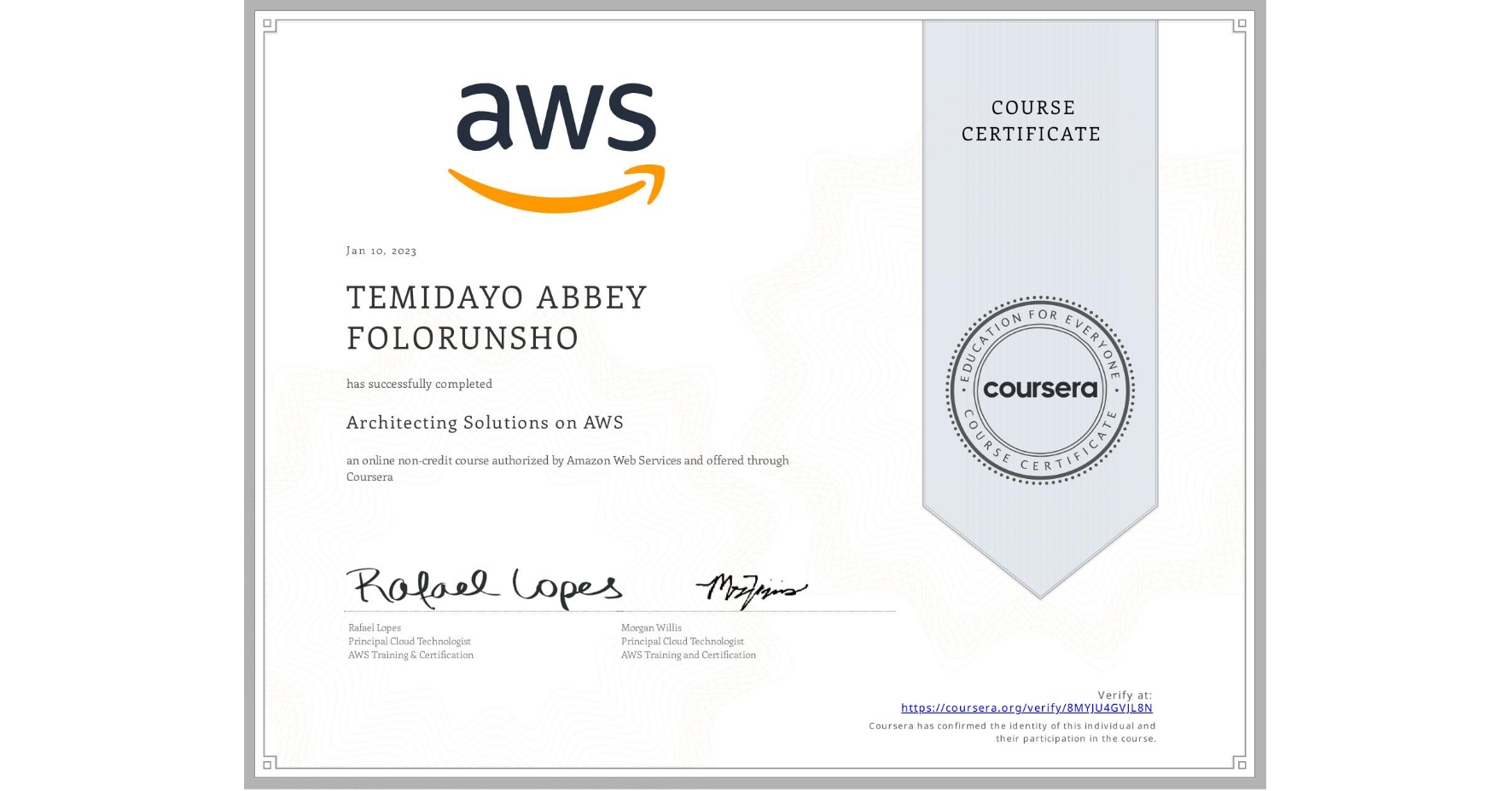 View certificate for TEMIDAYO ABBEY  FOLORUNSHO, Architecting Solutions on AWS, an online non-credit course authorized by Amazon Web Services and offered through Coursera