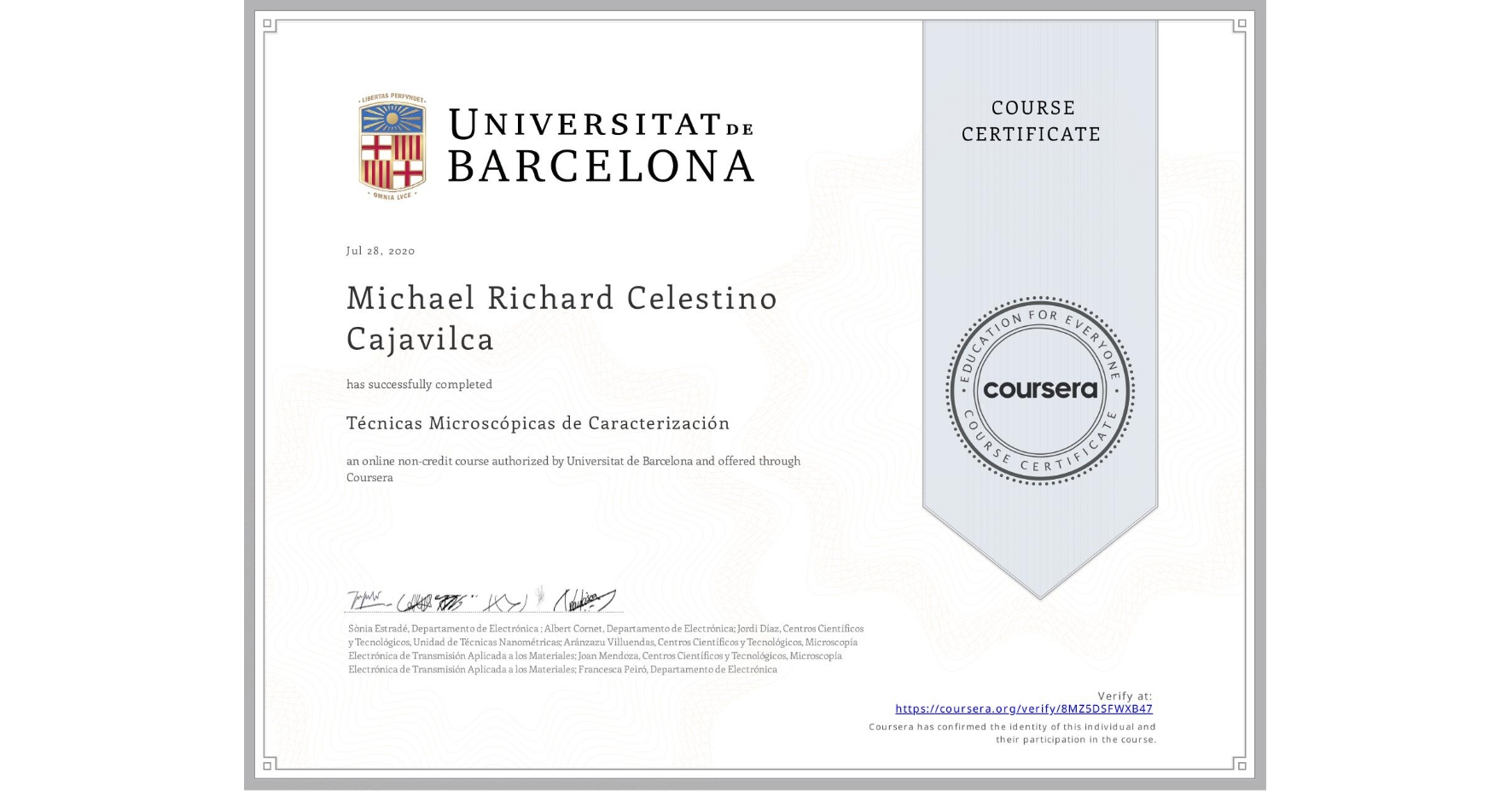 View certificate for Michael Richard Celestino Cajavilca, Técnicas Microscópicas de Caracterización , an online non-credit course authorized by Universitat de Barcelona and offered through Coursera