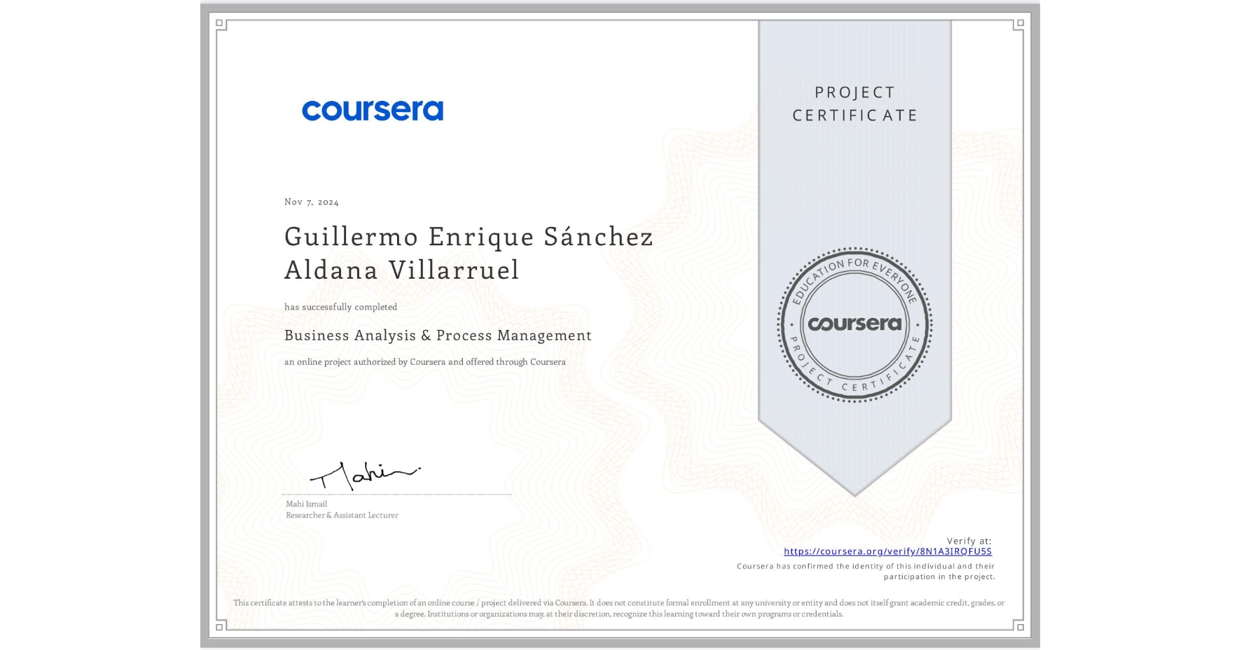 View certificate for Guillermo Enrique Sánchez Aldana Villarruel, Business Analysis & Process Management, an online non-credit course authorized by Coursera and offered through Coursera