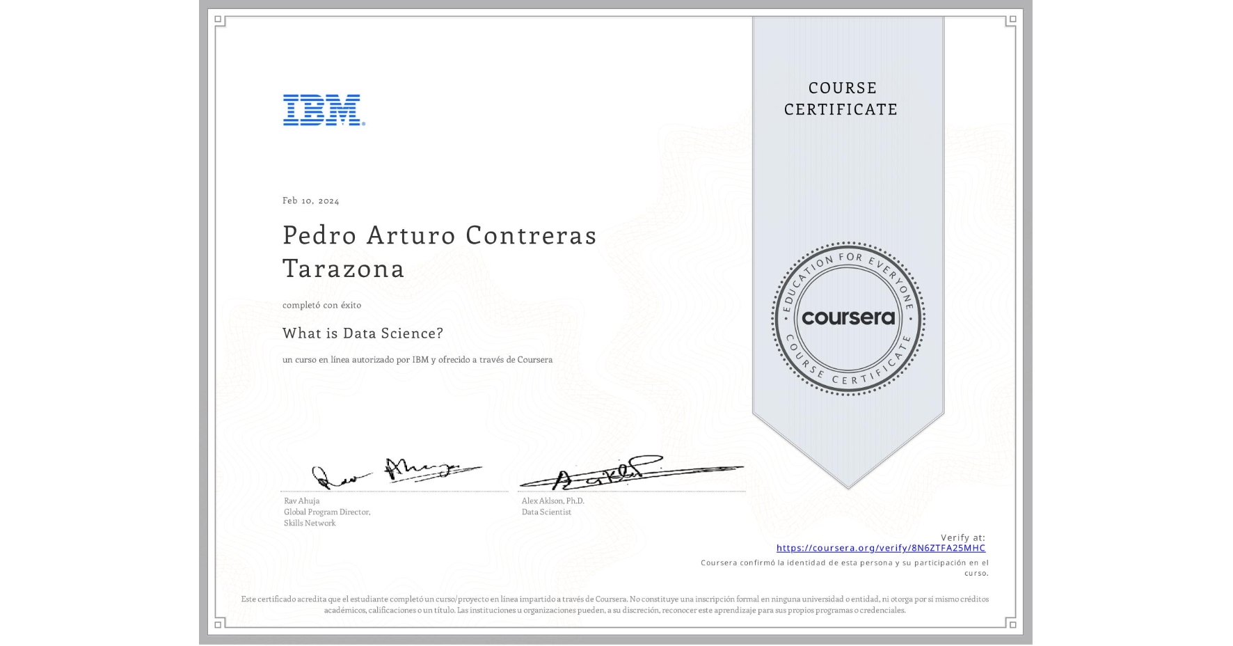View certificate for Pedro Arturo  Contreras Tarazona, What is Data Science? , an online non-credit course authorized by IBM and offered through Coursera