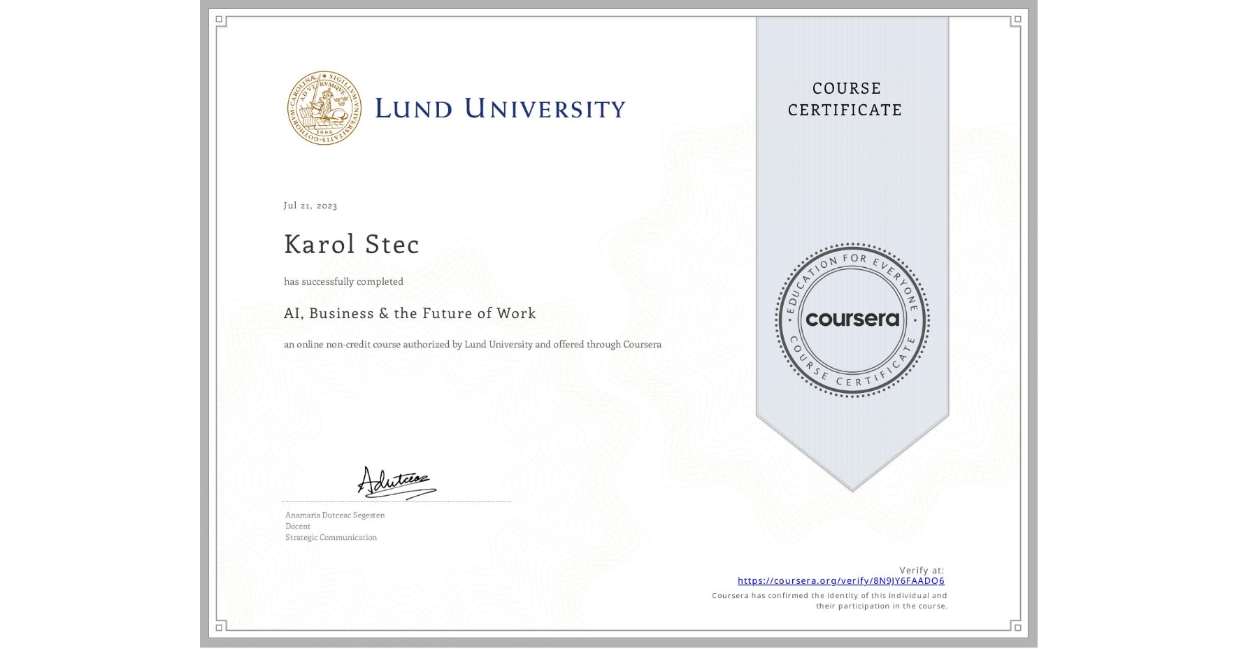 View certificate for Karol Stec, AI, Business & the Future of Work, an online non-credit course authorized by Lund University and offered through Coursera