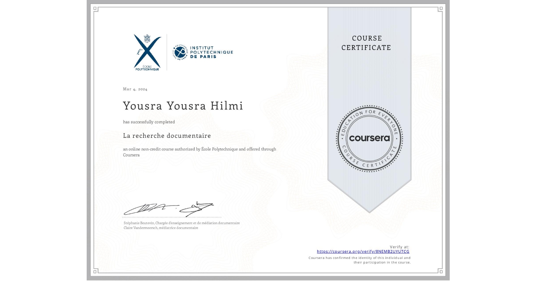 View certificate for Yousra Yousra Hilmi, La recherche documentaire, an online non-credit course authorized by École Polytechnique and offered through Coursera