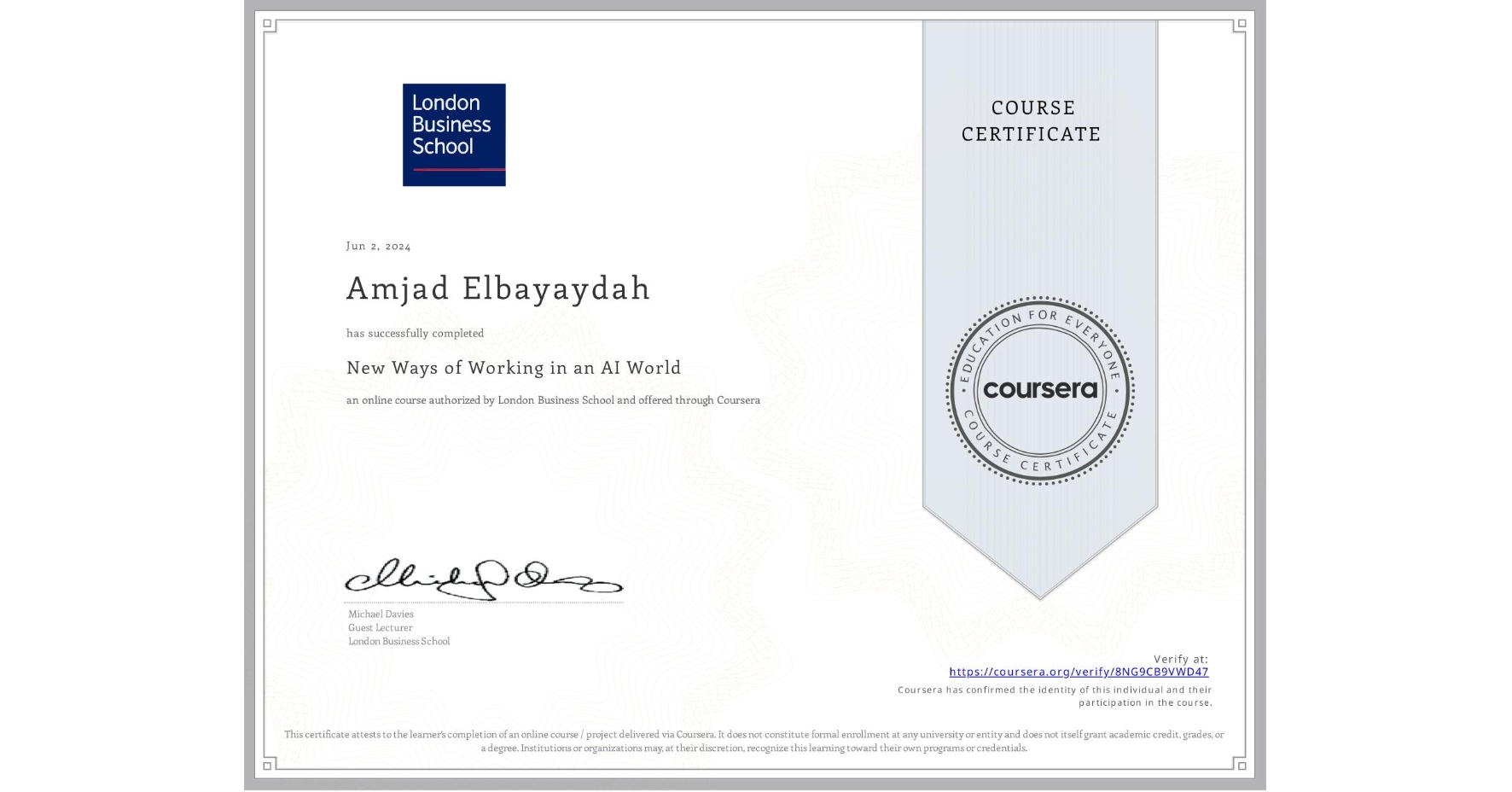 View certificate for Amjad Elbayaydah, New Ways of Working in an AI World, an online non-credit course authorized by London Business School and offered through Coursera