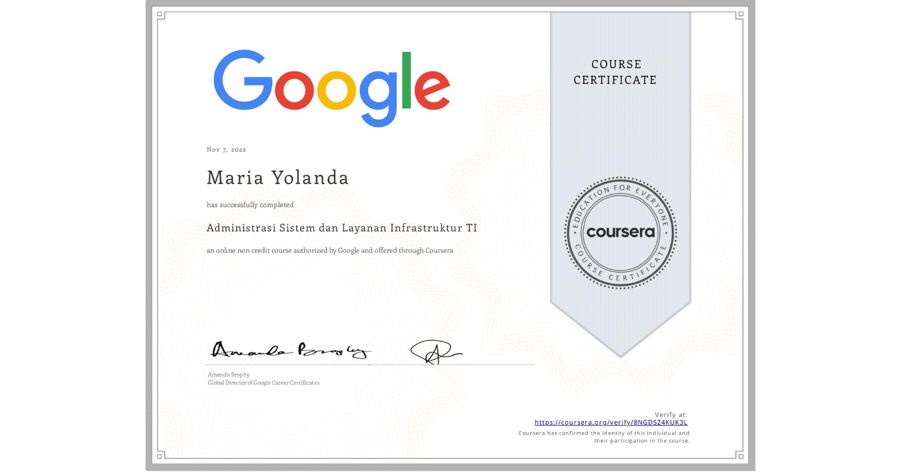 View certificate for Maria Yolanda , Administrasi Sistem dan Layanan Infrastruktur TI, an online non-credit course authorized by Google and offered through Coursera