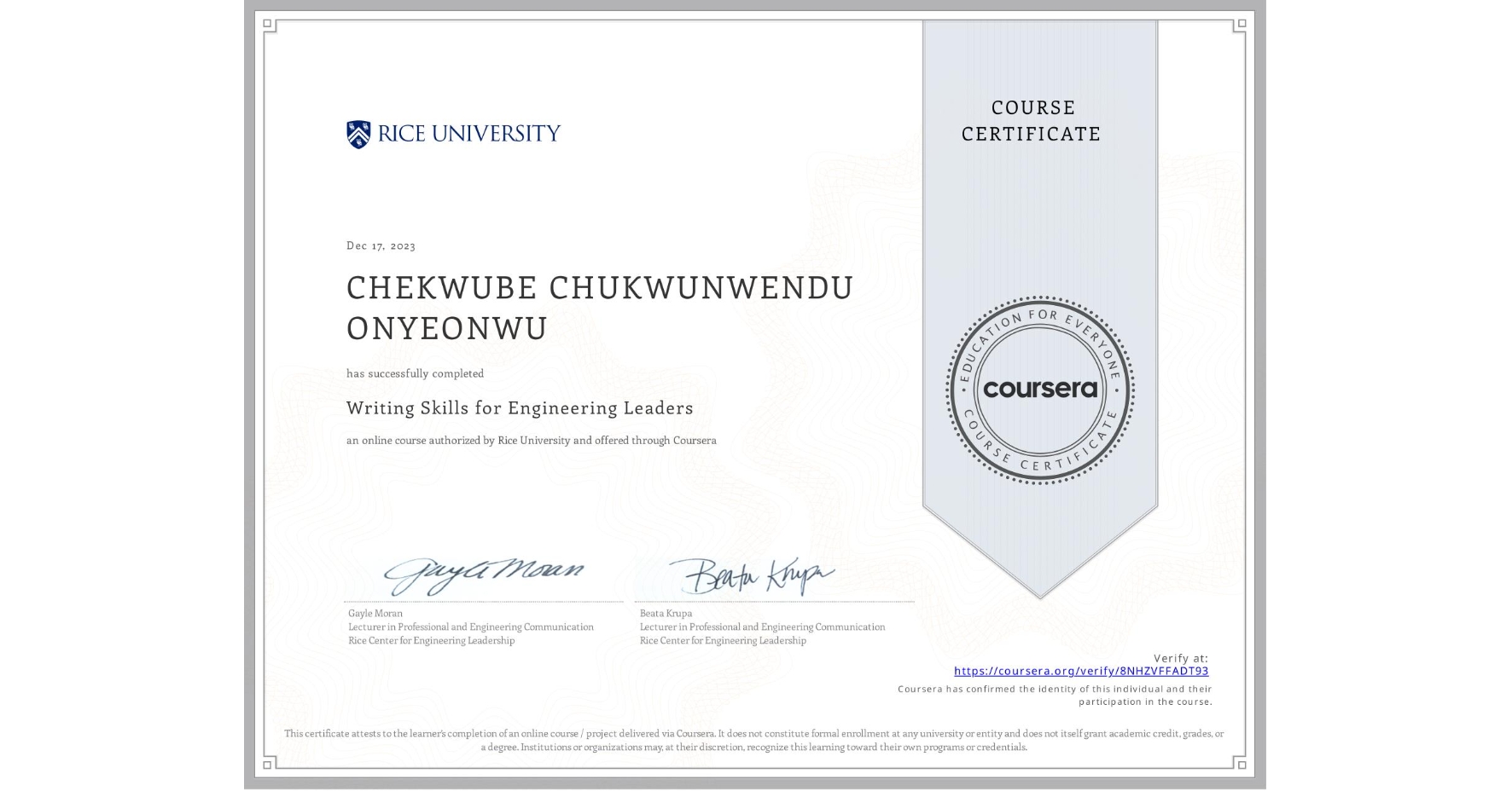 View certificate for CHEKWUBE CHUKWUNWENDU ONYEONWU, Writing Skills for Engineering Leaders, an online non-credit course authorized by Rice University and offered through Coursera