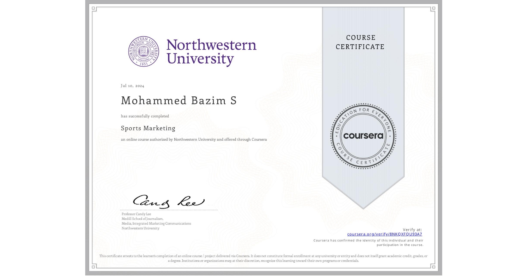 View certificate for Mohammed Bazim S, Sports Marketing, an online non-credit course authorized by Northwestern University and offered through Coursera