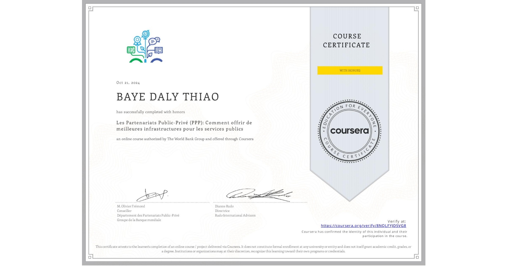 View certificate for BAYE DALY THIAO, Les Partenariats Public-Privé (PPP): Comment offrir de meilleures infrastructures pour les services publics, an online non-credit course authorized by The World Bank Group and offered through Coursera
