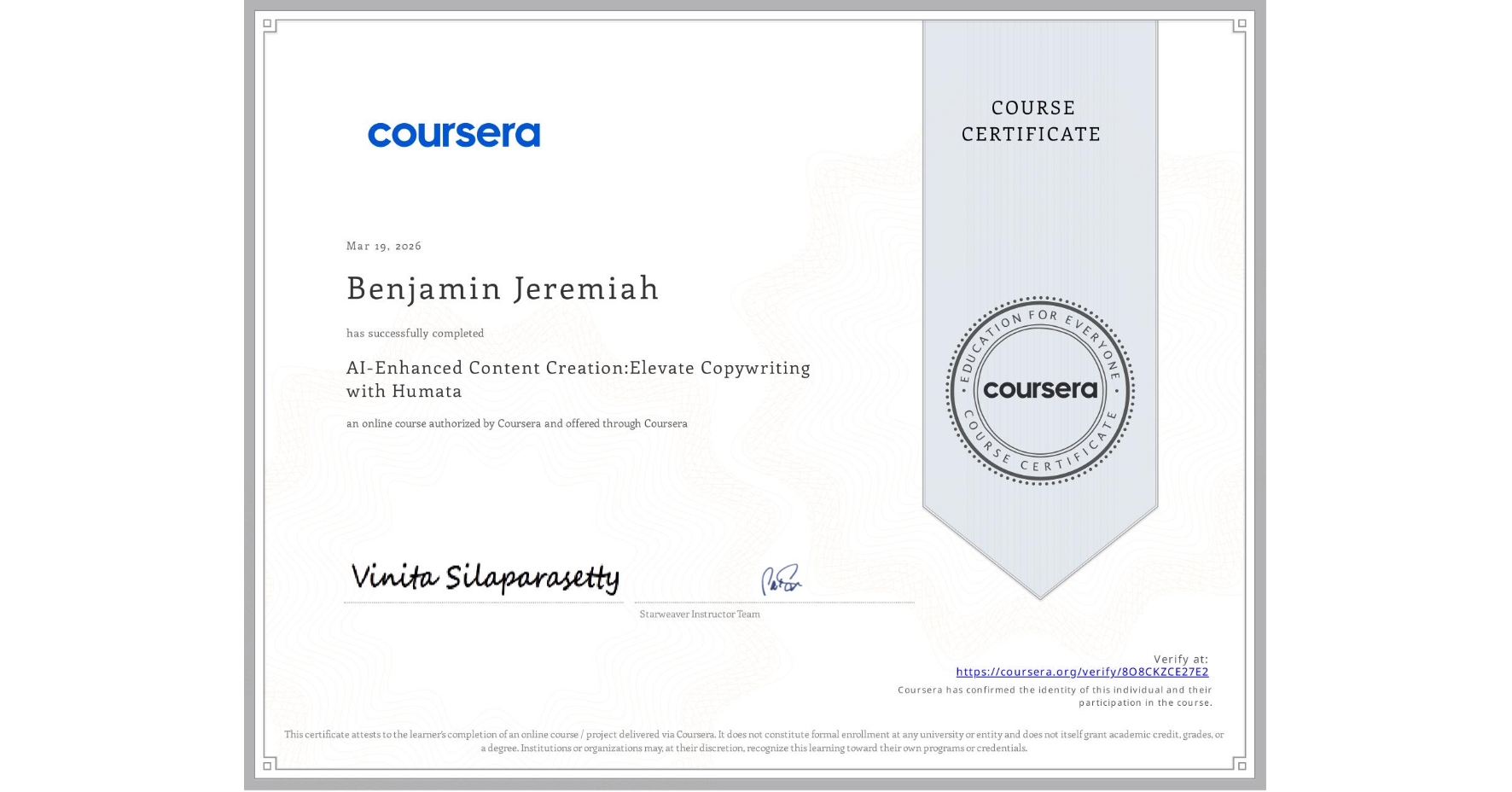 View certificate for Benjamin Jeremiah, AI-Enhanced Content Creation:Elevate Copywriting with Humata, an online non-credit course authorized by Coursera and offered through Coursera