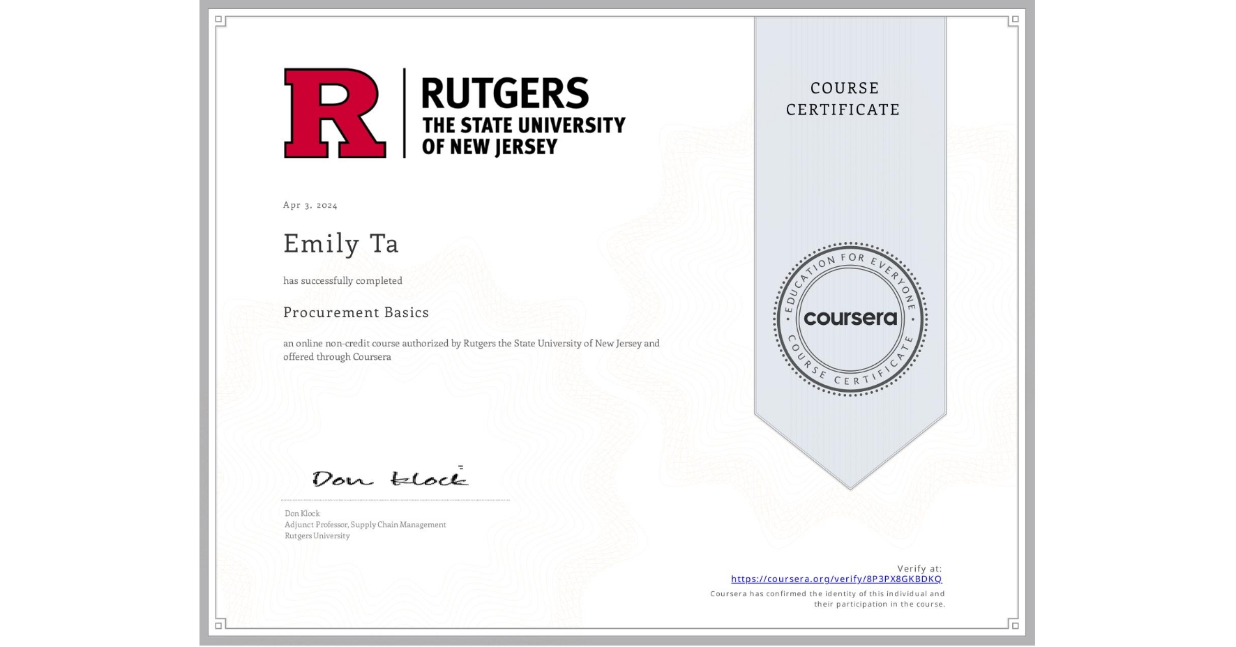 View certificate for Emily Ta, Procurement Basics, an online non-credit course authorized by Rutgers the State University of New Jersey and offered through Coursera