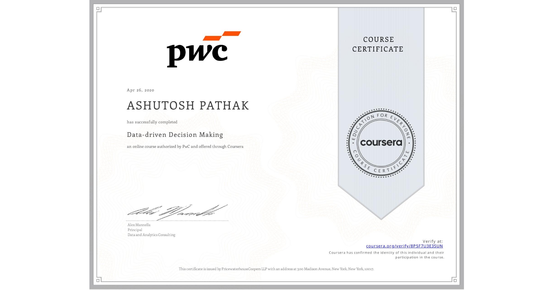 View certificate for ASHUTOSH PATHAK, Data-driven Decision Making, an online non-credit course authorized by PwC and offered through Coursera