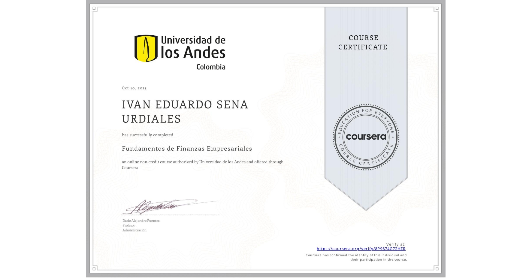 View certificate for IVAN EDUARDO SENA URDIALES, Fundamentos de Finanzas Empresariales , an online non-credit course authorized by Universidad de los Andes and offered through Coursera