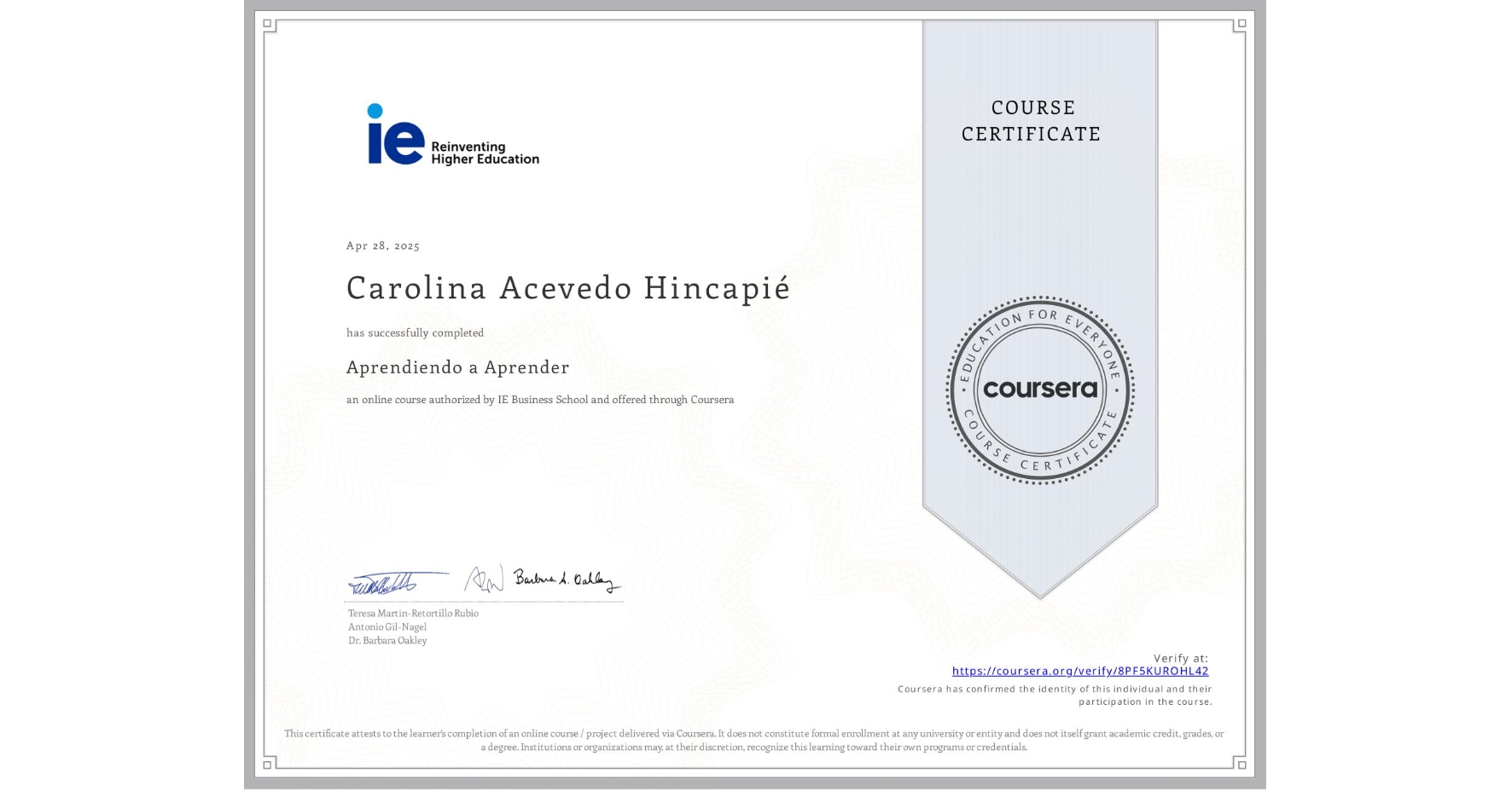 View certificate for Carolina Acevedo Hincapié, Aprendiendo a Aprender, an online non-credit course authorized by IE Business School and offered through Coursera