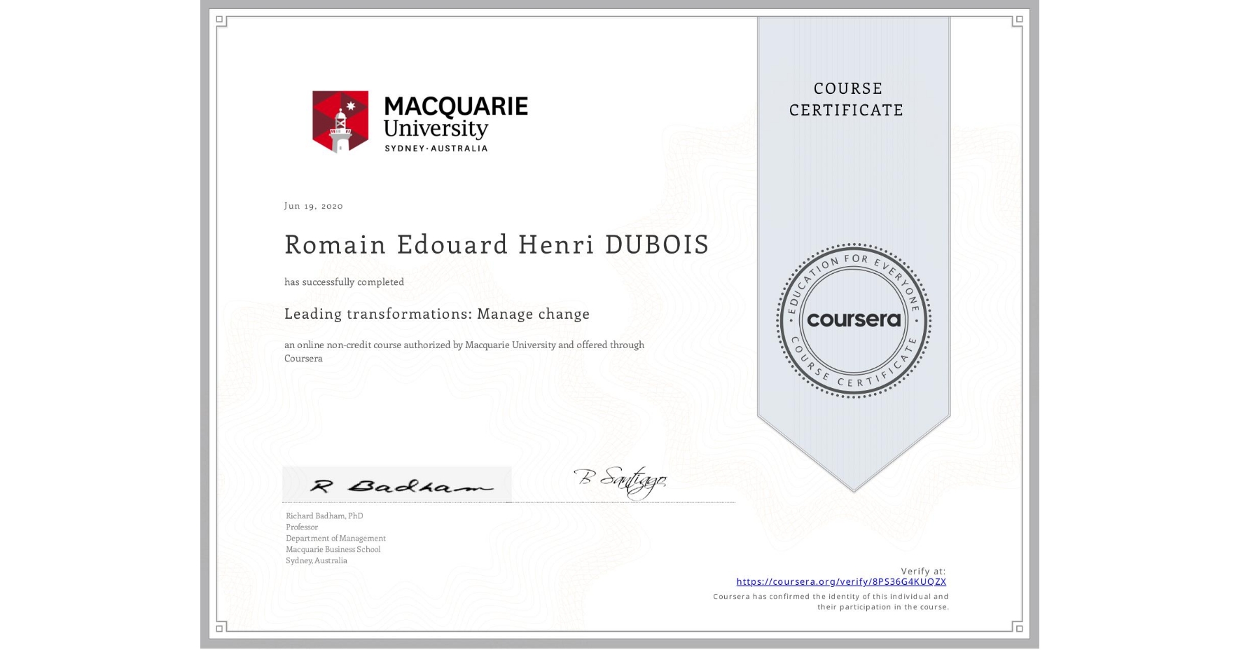 View certificate for Romain Edouard Henri DUBOIS, Leading transformations: Manage change, an online non-credit course authorized by Macquarie University and offered through Coursera