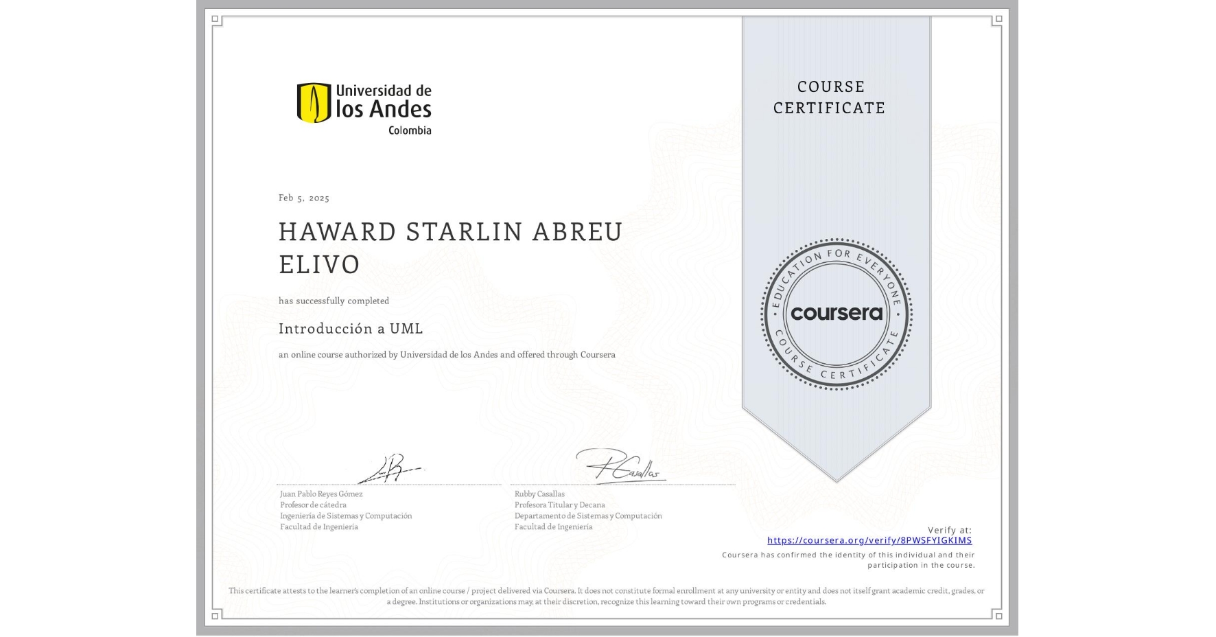 View certificate for HAWARD STARLIN ABREU ELIVO, Introducción a UML, an online non-credit course authorized by Universidad de los Andes and offered through Coursera