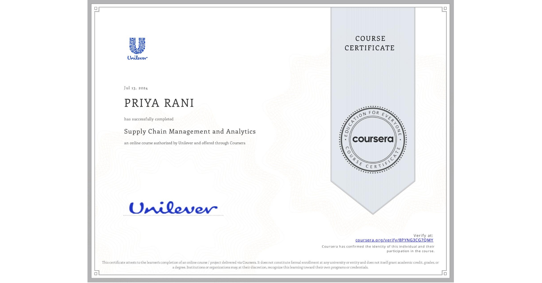 View certificate for PRIYA RANI, Supply Chain Management and Analytics, an online non-credit course authorized by Unilever and offered through Coursera