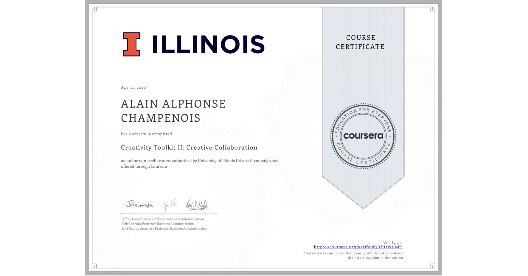 View certificate for ALAIN ALPHONSE  CHAMPENOIS, Creativity Toolkit II: Creative Collaboration, an online non-credit course authorized by University of Illinois Urbana-Champaign and offered through Coursera