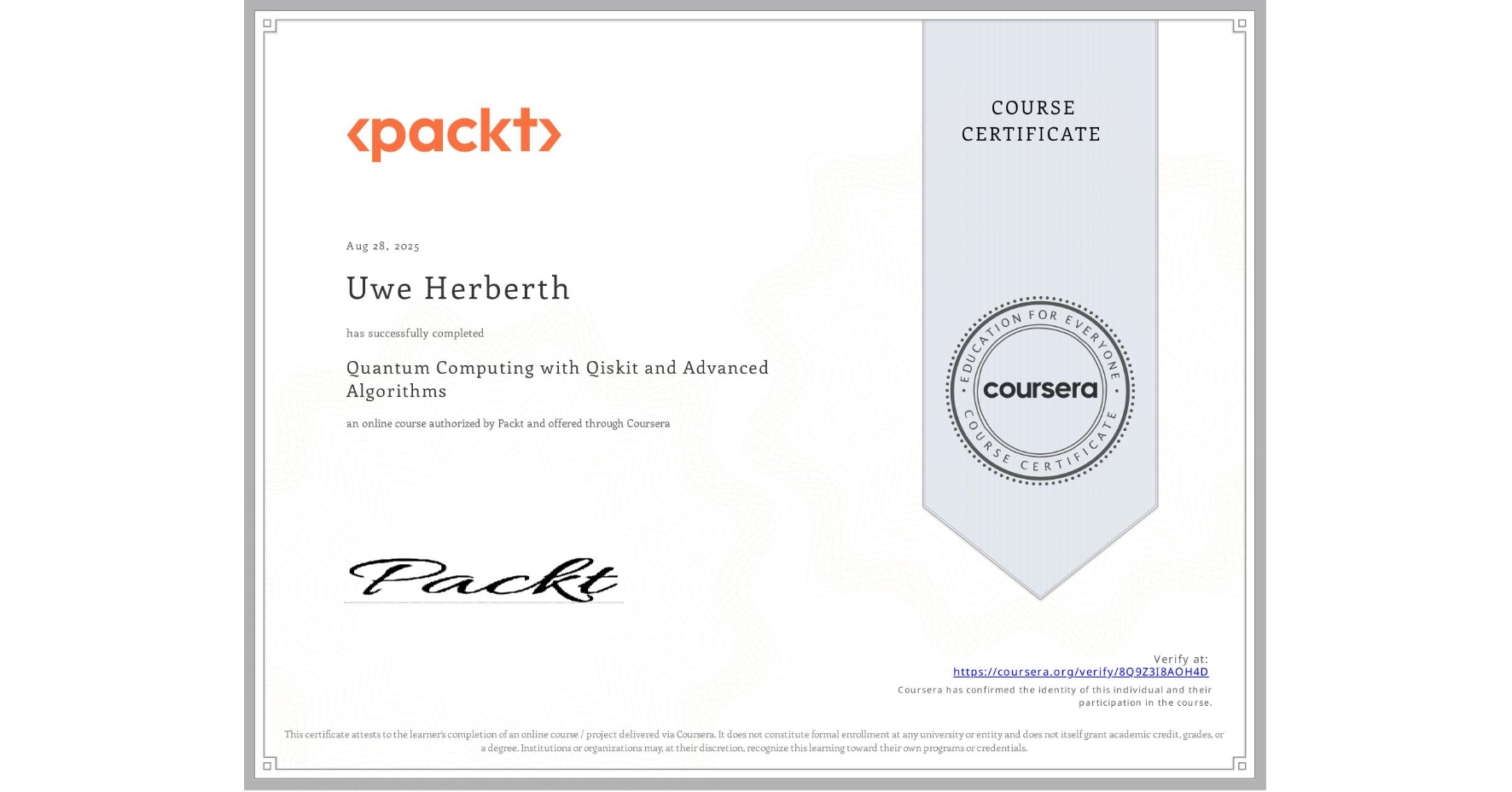 View certificate for Uwe Herberth, Quantum Computing with Qiskit and Advanced Algorithms, an online non-credit course authorized by Packt and offered through Coursera