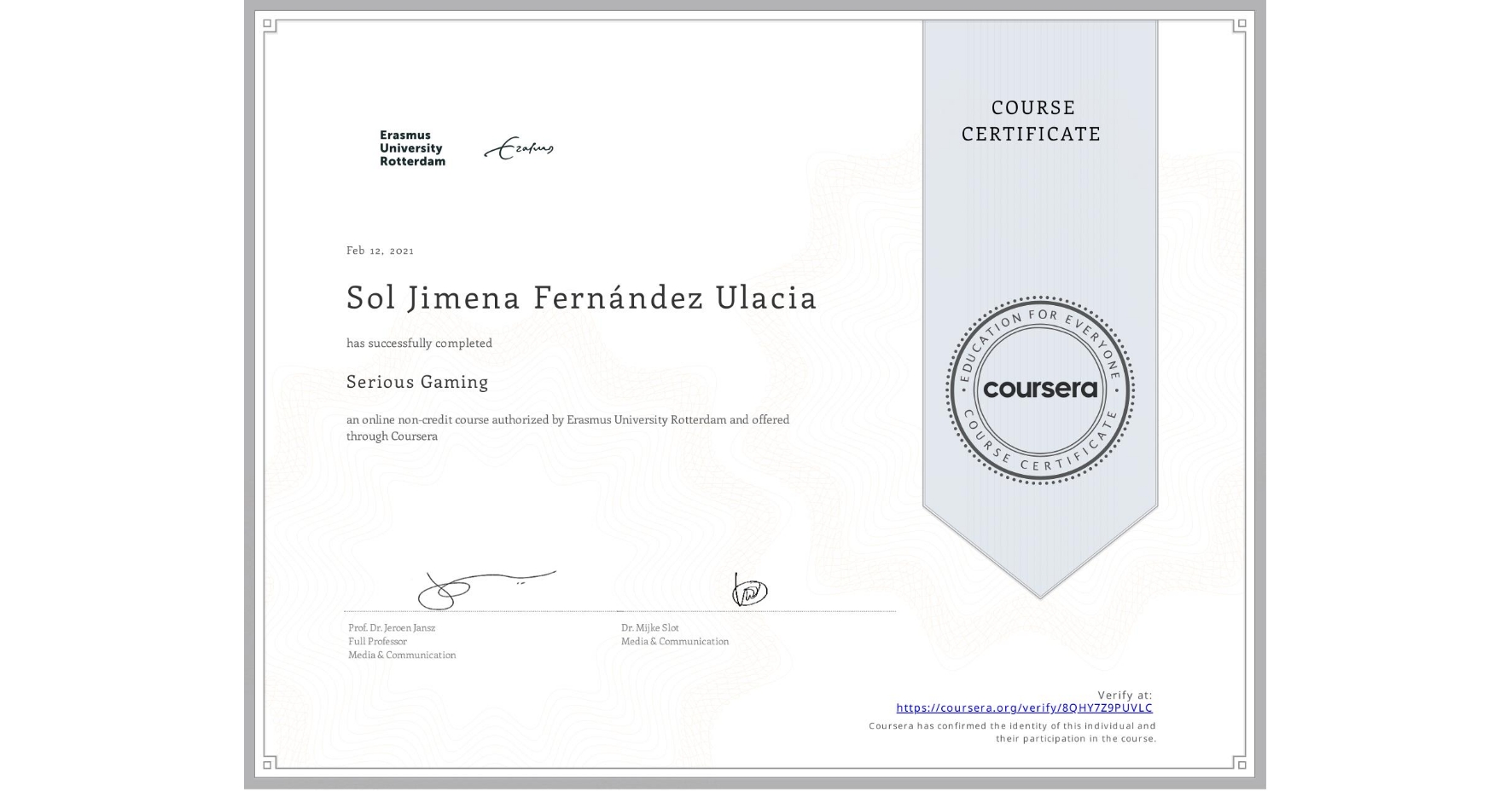 View certificate for Sol Jimena Fernández Ulacia, Serious Gaming, an online non-credit course authorized by Erasmus University Rotterdam and offered through Coursera
