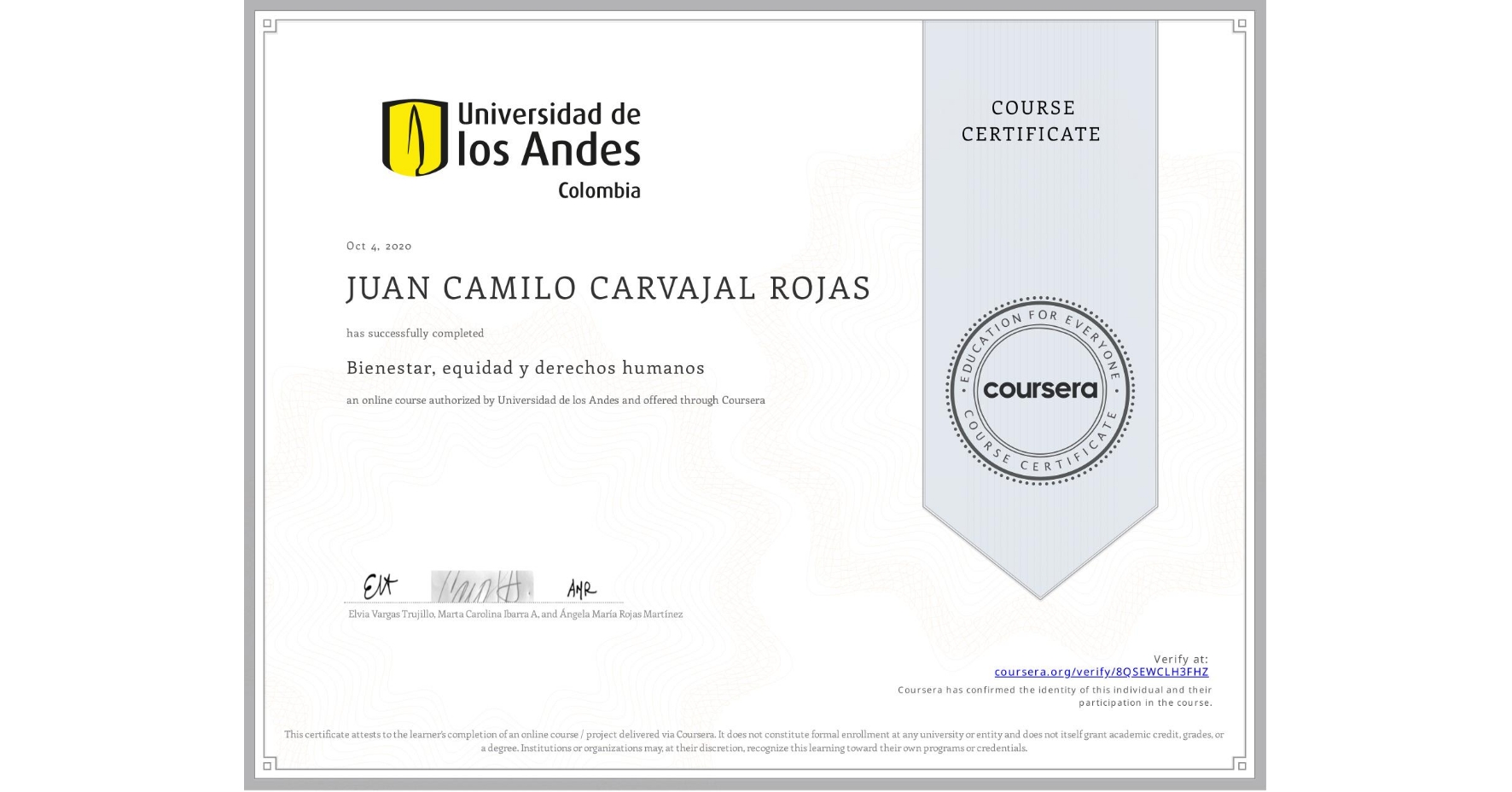 View certificate for JUAN CAMILO CARVAJAL ROJAS, Bienestar, equidad y derechos humanos, an online non-credit course authorized by Universidad de los Andes and offered through Coursera