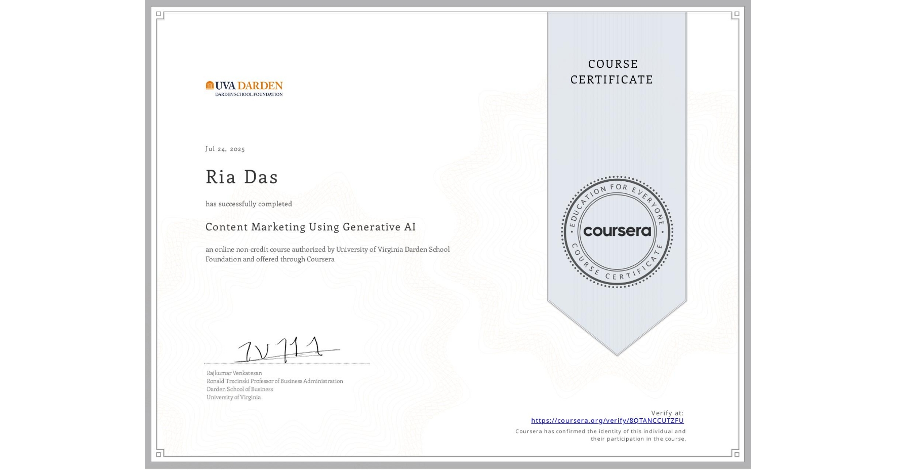 View certificate for Ria Das, Content Marketing Using Generative AI , an online non-credit course authorized by University of Virginia Darden School Foundation and offered through Coursera
