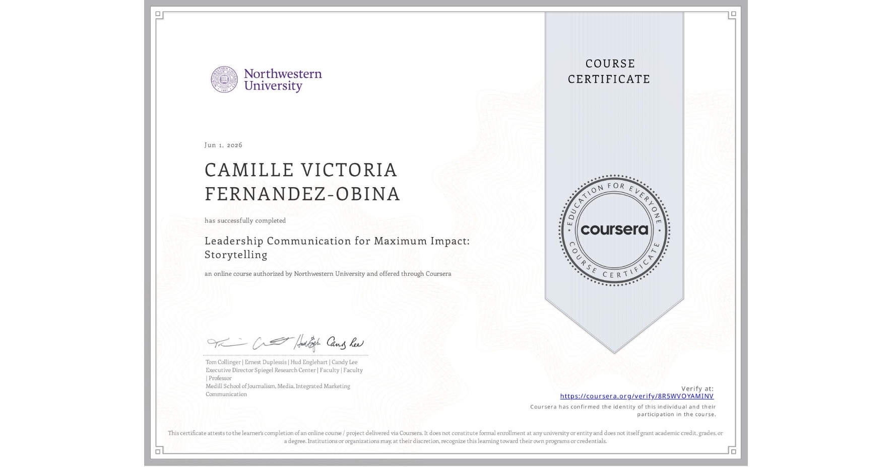 View certificate for CAMILLE VICTORIA FERNANDEZ-OBINA, Leadership Communication for Maximum Impact: Storytelling, an online non-credit course authorized by Northwestern University and offered through Coursera