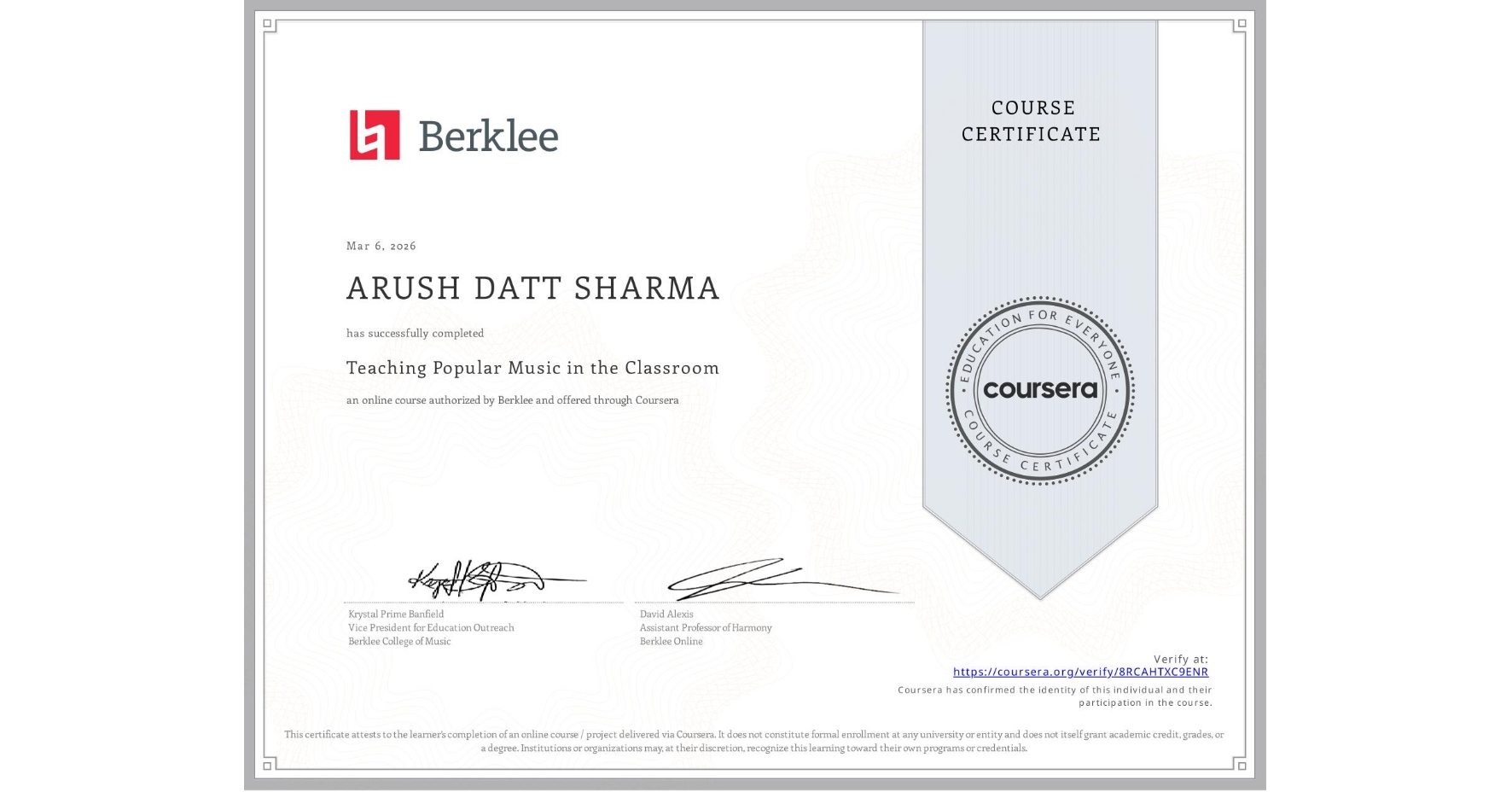 View certificate for ARUSH DATT SHARMA, Teaching Popular Music in the Classroom, an online non-credit course authorized by Berklee and offered through Coursera