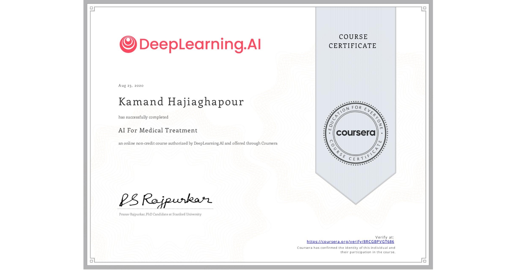 View certificate for Kamand Hajiaghapour, AI For Medical Treatment, an online non-credit course authorized by DeepLearning.AI and offered through Coursera