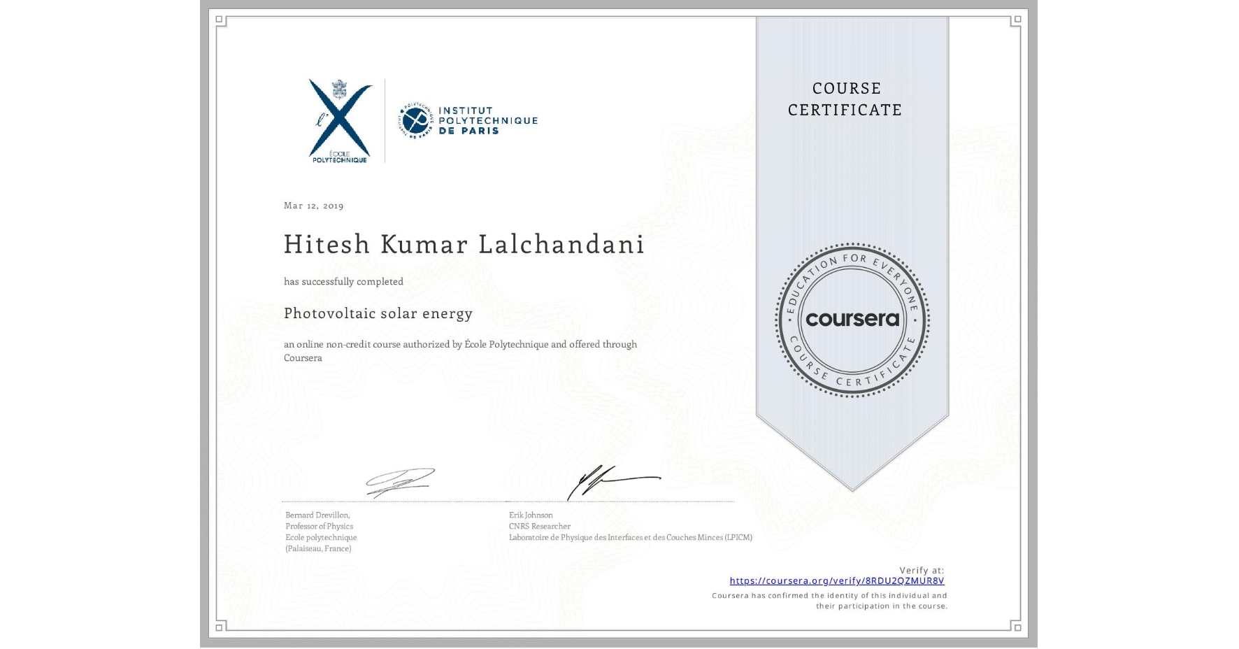 View certificate for Hitesh Kumar Lalchandani, Photovoltaic solar energy, an online non-credit course authorized by École Polytechnique and offered through Coursera