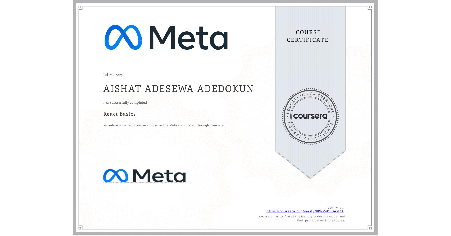 View certificate for AISHAT ADESEWA ADEDOKUN, React Basics, an online non-credit course authorized by Meta and offered through Coursera