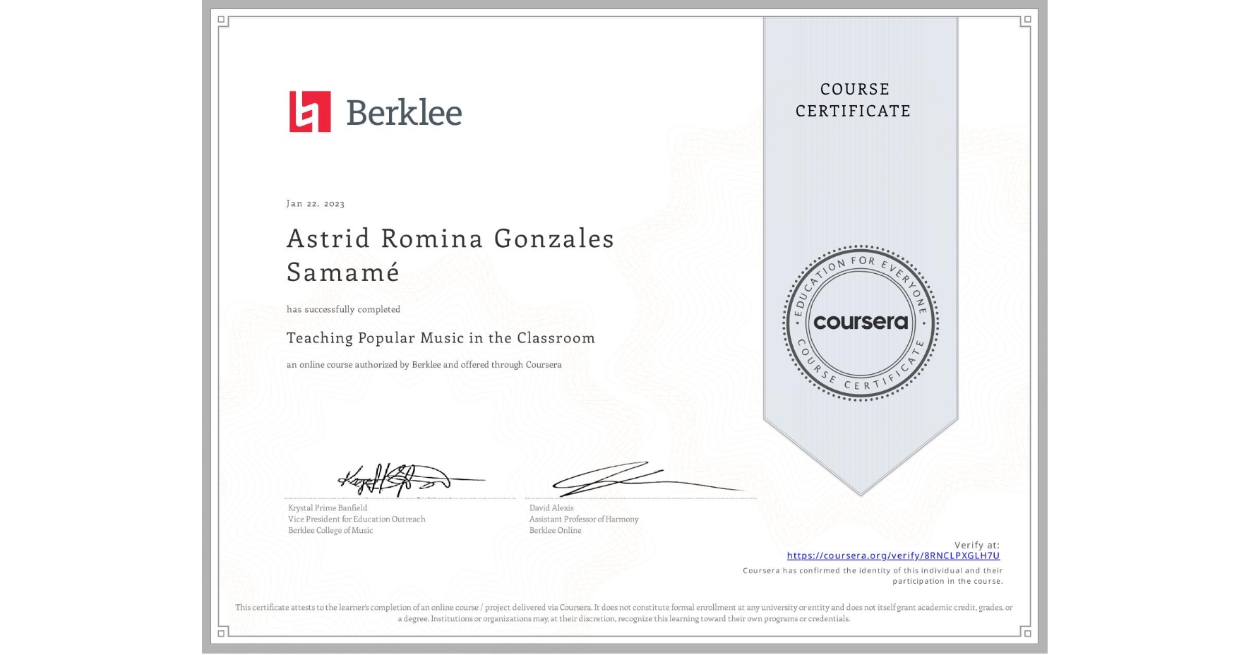 View certificate for Astrid Romina Gonzales Samamé , Teaching Popular Music in the Classroom, an online non-credit course authorized by Berklee and offered through Coursera