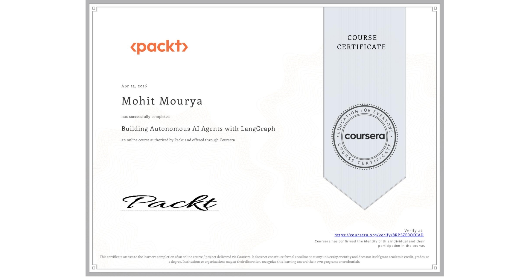 View certificate for Mohit Mourya, Building Autonomous AI Agents with LangGraph, an online non-credit course authorized by Packt and offered through Coursera