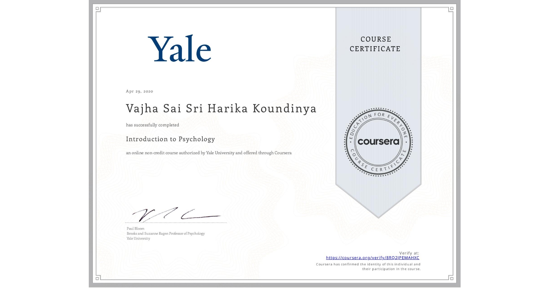 View certificate for Vajha Sai Sri Harika Koundinya  , Introduction to Psychology , an online non-credit course authorized by Yale University and offered through Coursera