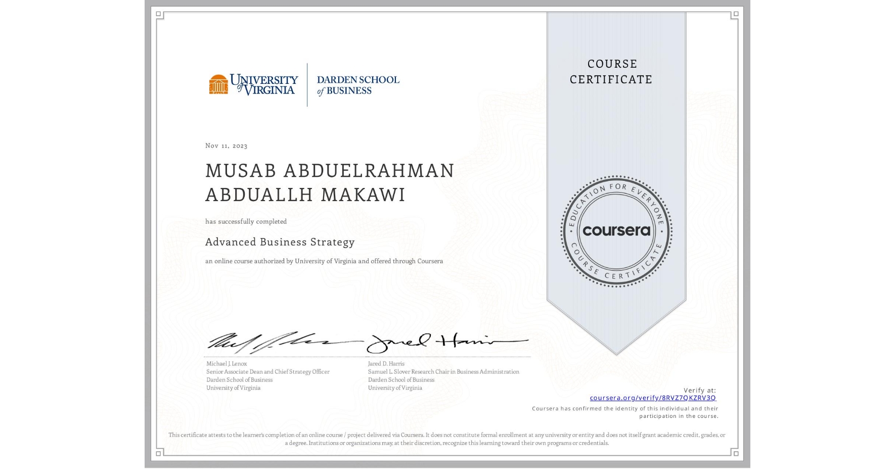 View certificate for MUSAB ABDUELRAHMAN ABDUALLH MAKAWI, Advanced Business Strategy, an online non-credit course authorized by University of Virginia and offered through Coursera