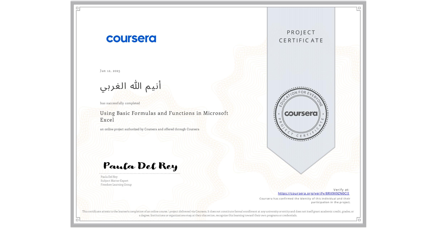 View certificate for أنيم الله الغربي, Using Basic Formulas and Functions in Microsoft Excel, an online non-credit course authorized by Coursera and offered through Coursera