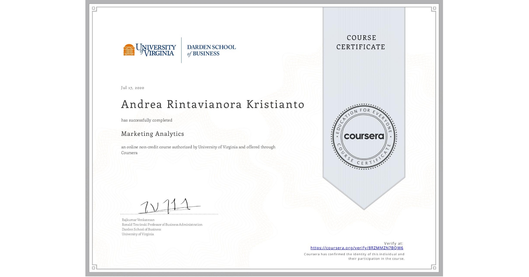 View certificate for Andrea Rintavianora Kristianto, Marketing Analytics, an online non-credit course authorized by University of Virginia and offered through Coursera