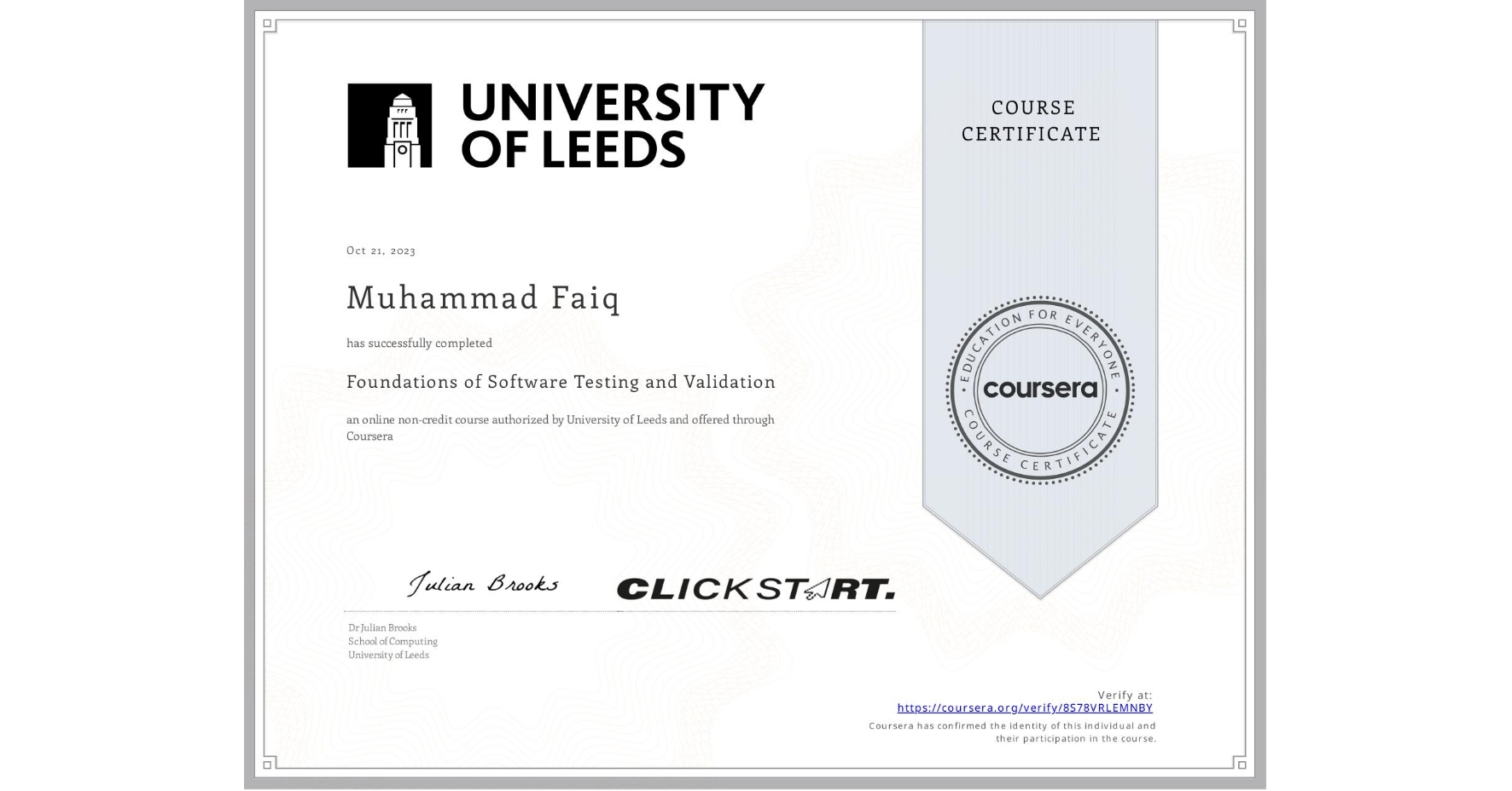 View certificate for Muhammad Faiq, Foundations of Software Testing and Validation, an online non-credit course authorized by University of Leeds and offered through Coursera