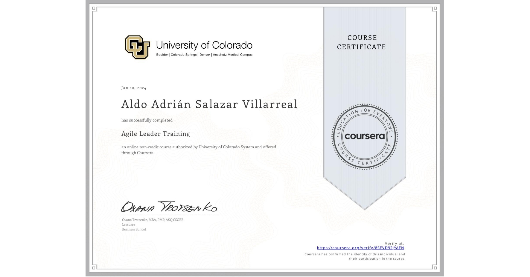 View certificate for Aldo Adrián Salazar Villarreal, Agile Leader Training, an online non-credit course authorized by University of Colorado System and offered through Coursera