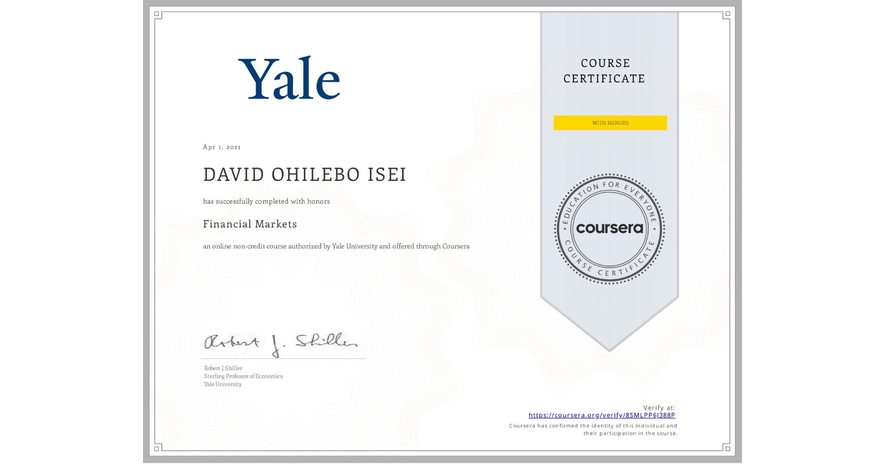 View certificate for DAVID OHILEBO ISEI, Financial Markets, an online non-credit course authorized by Yale University and offered through Coursera